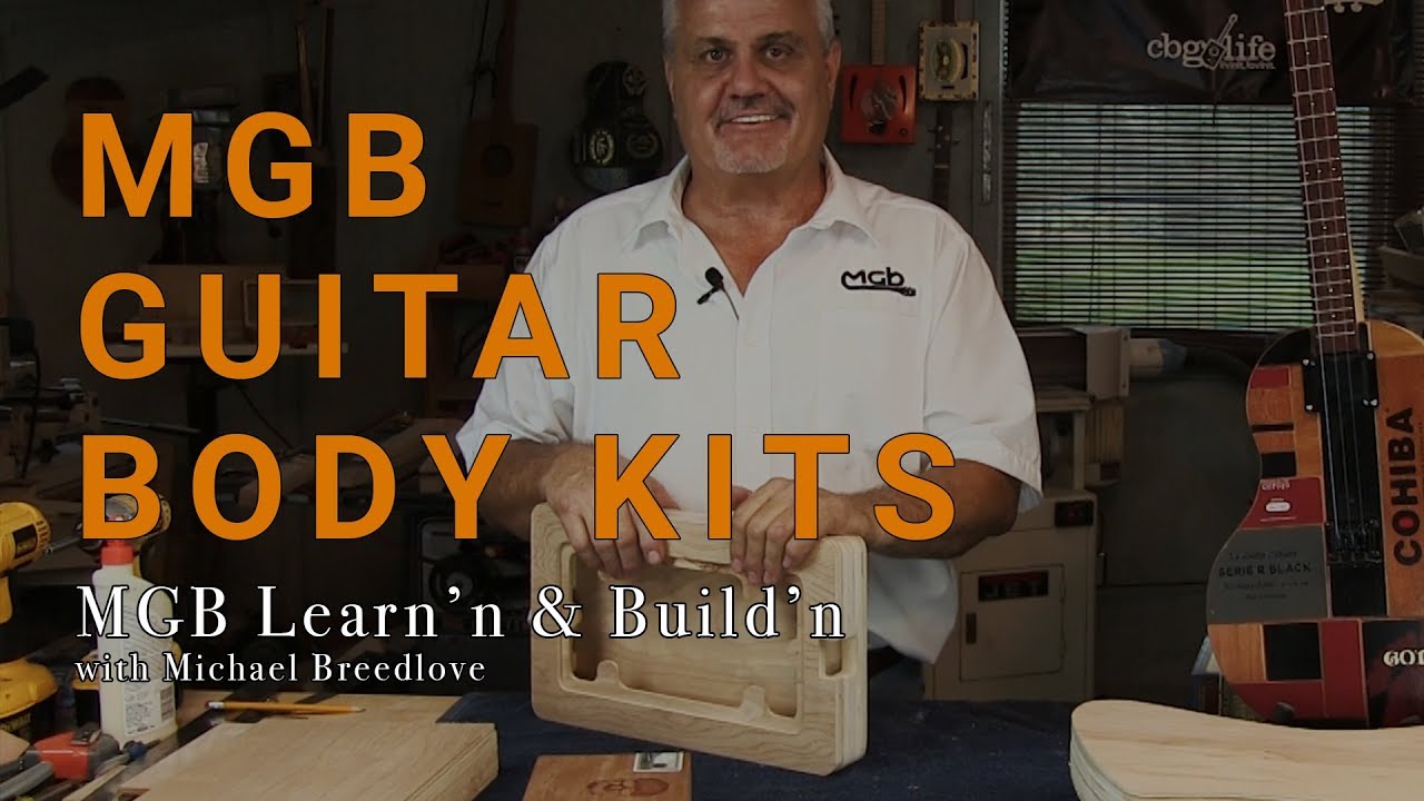 MGB Guitar Body Kits | Learn'n & Build'n with Michael Breedlove