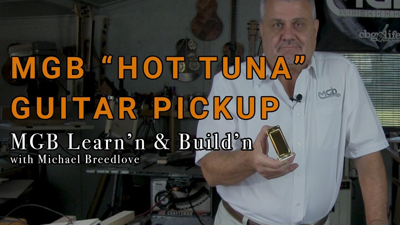 Video: MGB Hot Tuna Mini Humbucker Pickups | Learn'n & Build'n with Michael Breedlove