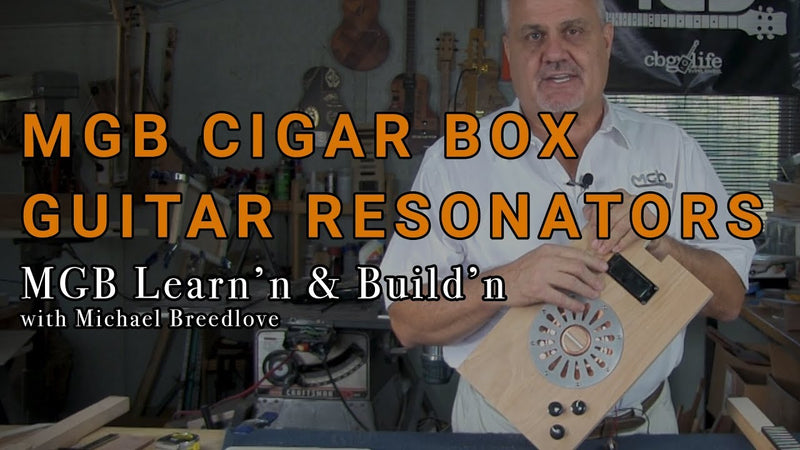 Video: MGB Resonators for Cigar Box Guitars | Learn'n & Build'n with Michael Breedlove